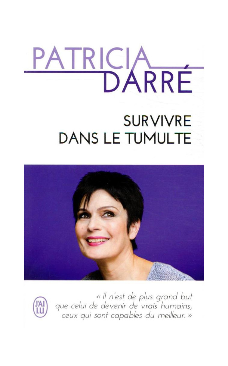 SURVIVRE DANS LE TUMULTE - DARRE PATRICIA - J'AI LU