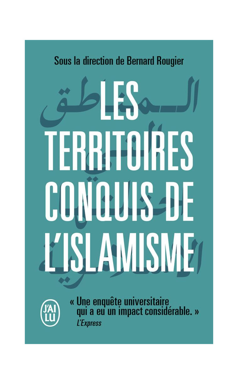 LES TERRITOIRES CONQUIS DE L-ISLAMISME - ROUGIER BERNARD - J'AI LU