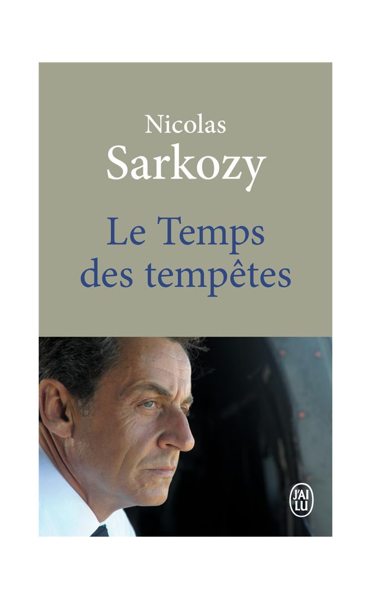 LE TEMPS DES TEMPETES - SARKOZY NICOLAS - J'AI LU