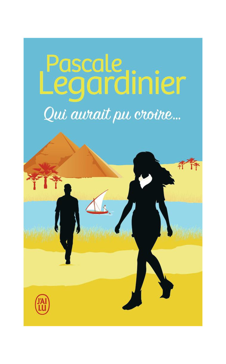 QUI AURAIT PU CROIRE... - LEGARDINIER PASCALE - J'AI LU