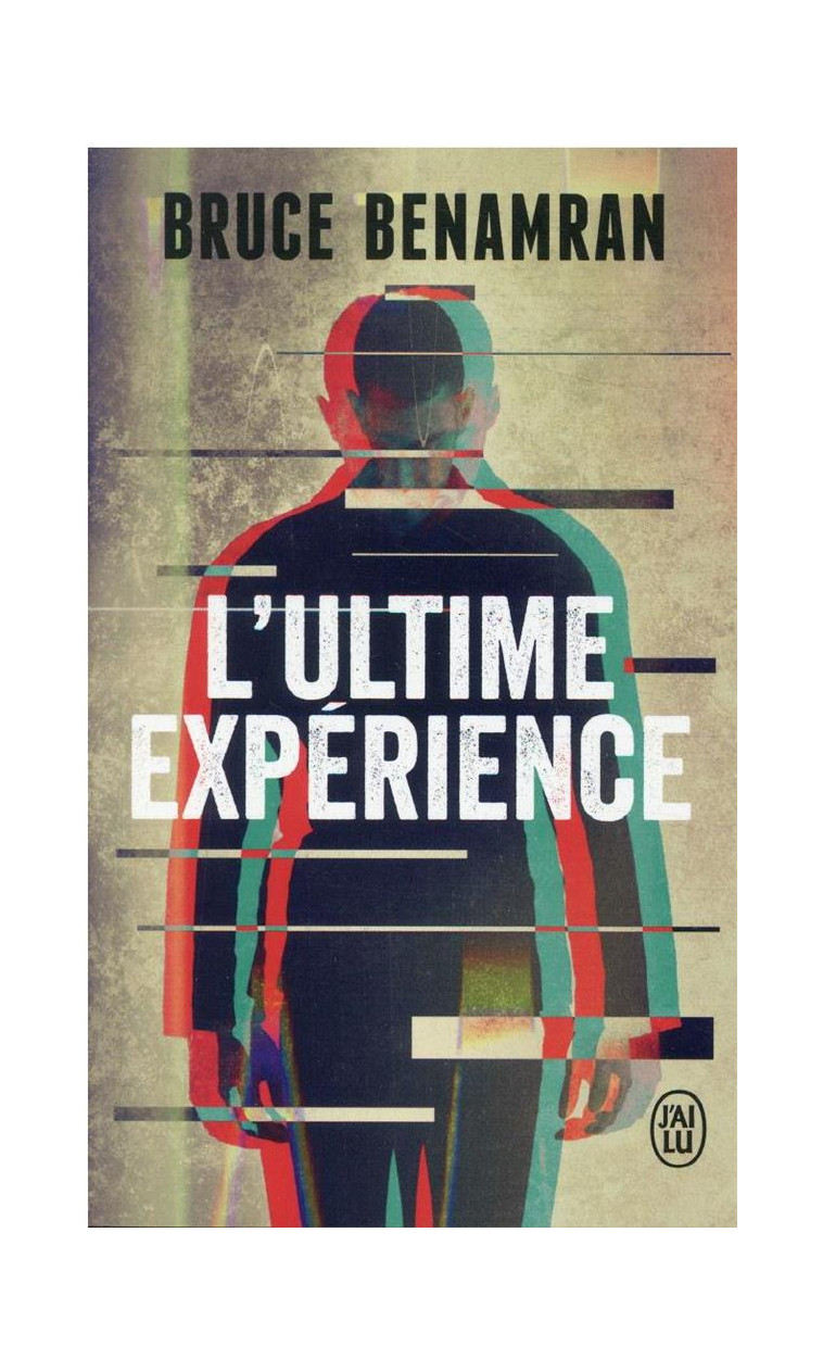 L-ULTIME EXPERIENCE - BENAMRAN BRUCE - J'AI LU