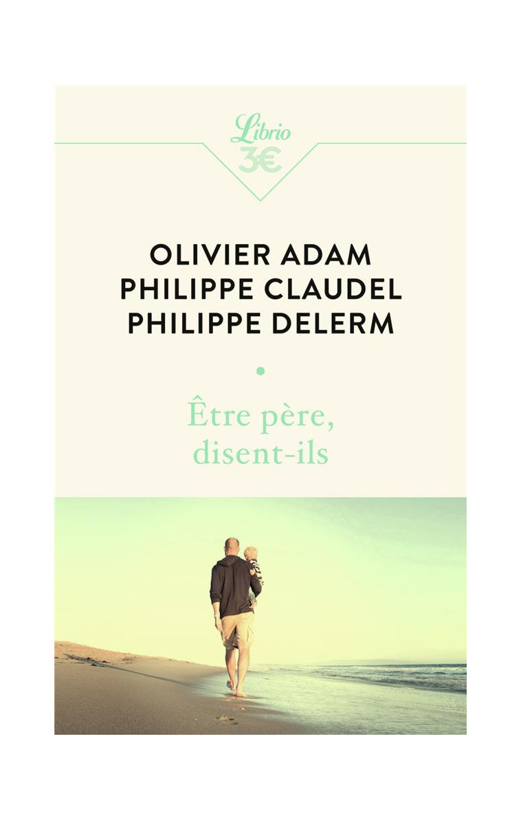 ETRE PERE, DISENT-ILS - ADAM/BESSON/DELERM - J'AI LU