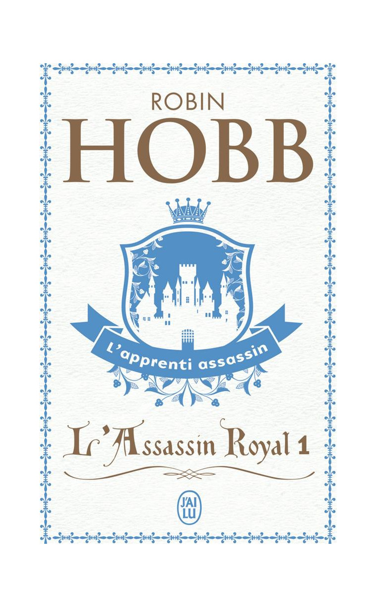 L-ASSASSIN ROYAL - VOL01 - L-APPRENTI ASSASSIN - HOBB ROBIN - J'AI LU