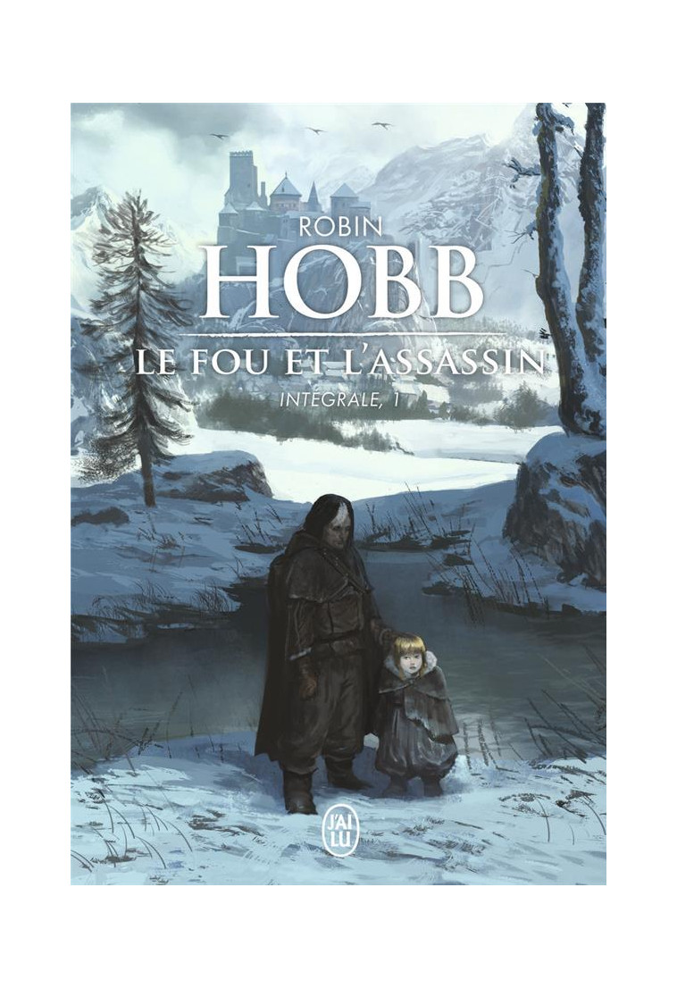 LE FOU ET L-ASSASSIN - INTEGRALE, 1 - HOBB ROBIN - J'AI LU