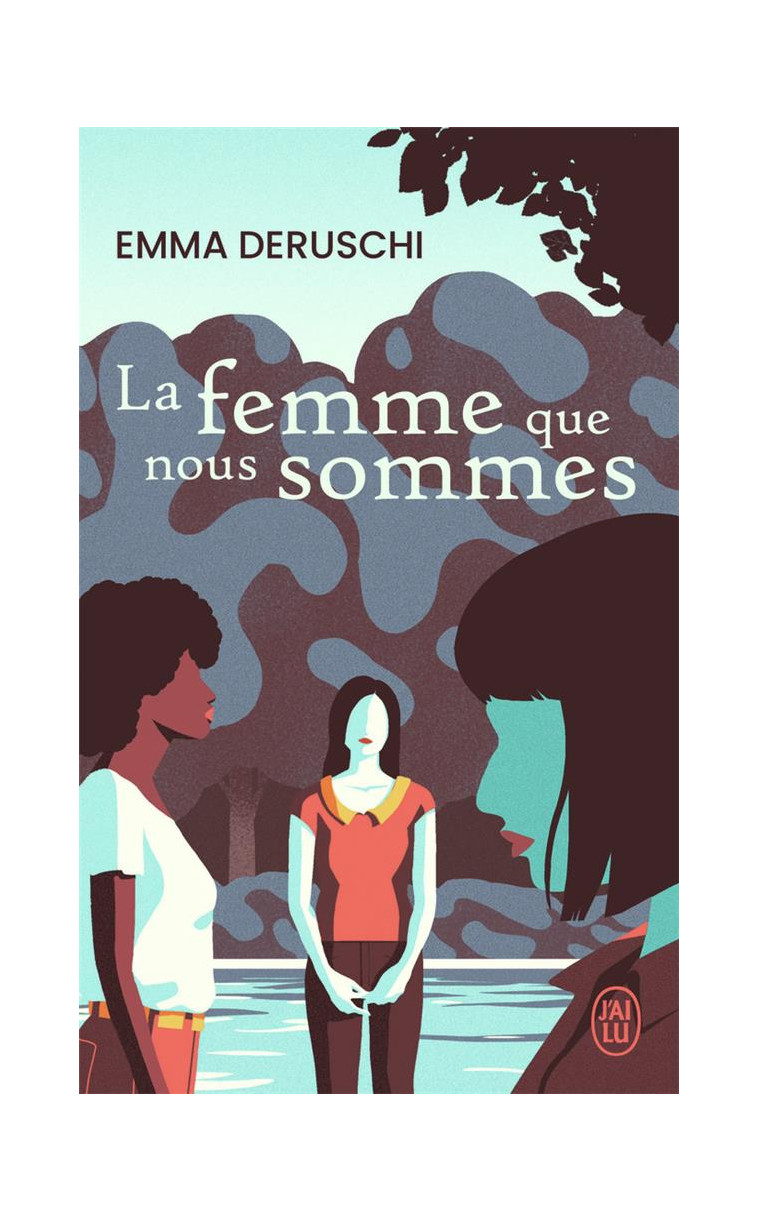 LA FEMME QUE NOUS SOMMES - DERUSCHI EMMA - J'AI LU