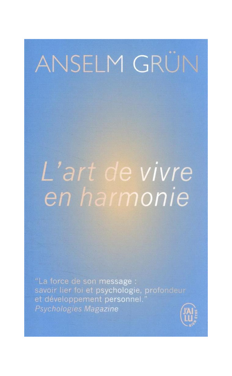 L-ART DE VIVRE EN HARMONIE - GRUN ANSELM - J'AI LU