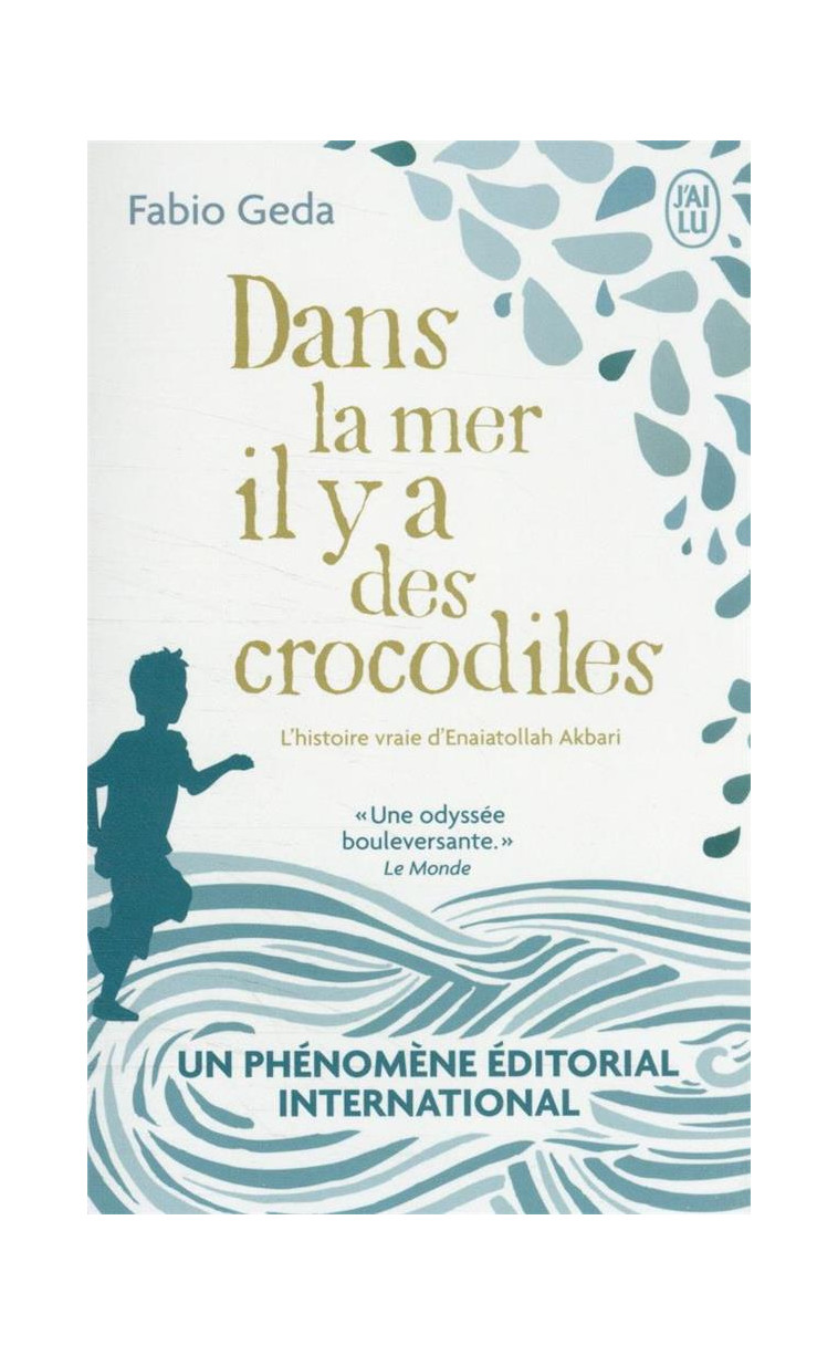 DANS LA MER IL Y A DES CROCODILES - L-HISTOIRE VRAIE D-ENAIATOLLAH AKBARI - GEDA FABIO - J'AI LU