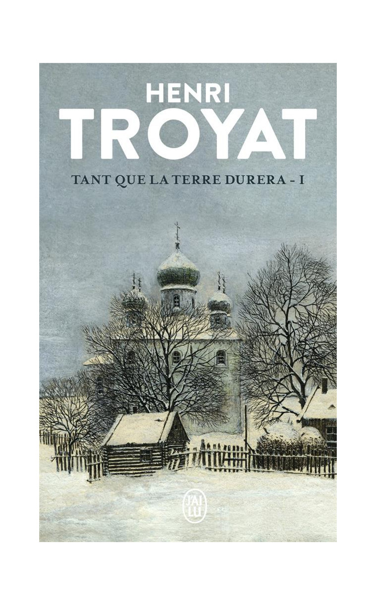 TANT QUE LA TERRE DURERA - VOL01 - TROYAT/DUROY - J'AI LU