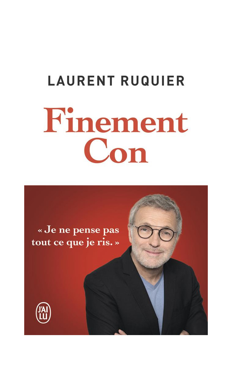 FINEMENT CON - RUQUIER LAURENT - J'AI LU