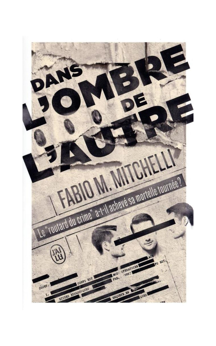 DANS L-OMBRE DE L-AUTRE - LIBREMENT INSPIRE DE L-ESCALADE CRIMINELLE DE FRANCIS HEAULME - MITCHELLI FABIO - J'AI LU