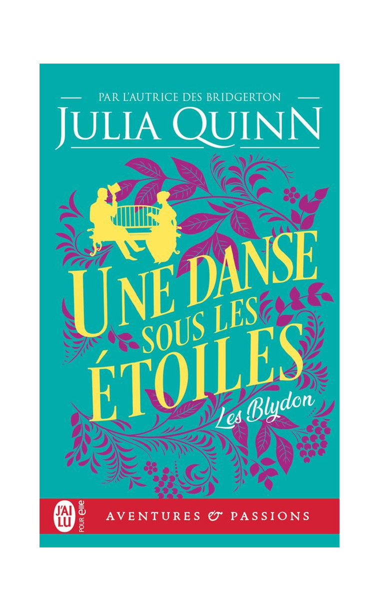 LES BLYDON - T02 - UNE DANSE SOUS LES ETOILES - QUINN JULIA - J'AI LU