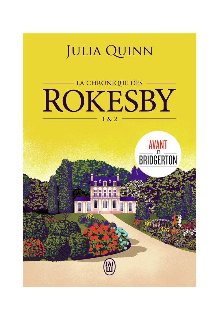 LA CHRONIQUE DES ROKESBY - TOMES 1 & 2-EDITION BROCHEE - QUINN JULIA - J'AI LU