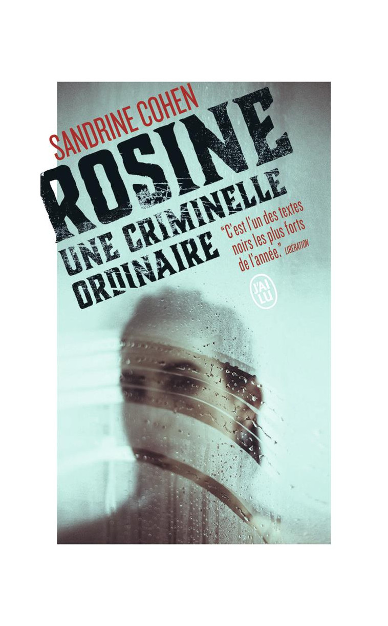 ROSINE, UNE CRIMINELLE ORDINAIRE - COHEN SANDRINE - J'AI LU