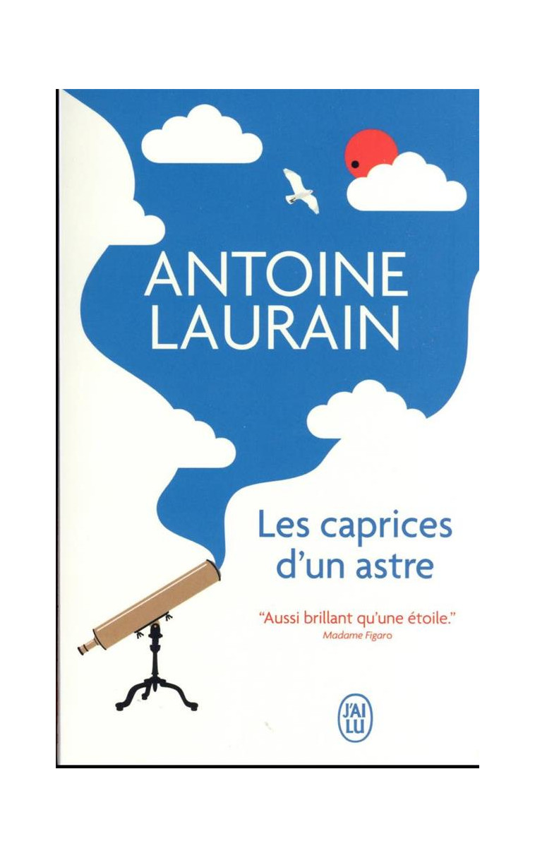 LES CAPRICES D-UN ASTRE - LAURAIN ANTOINE - J'AI LU