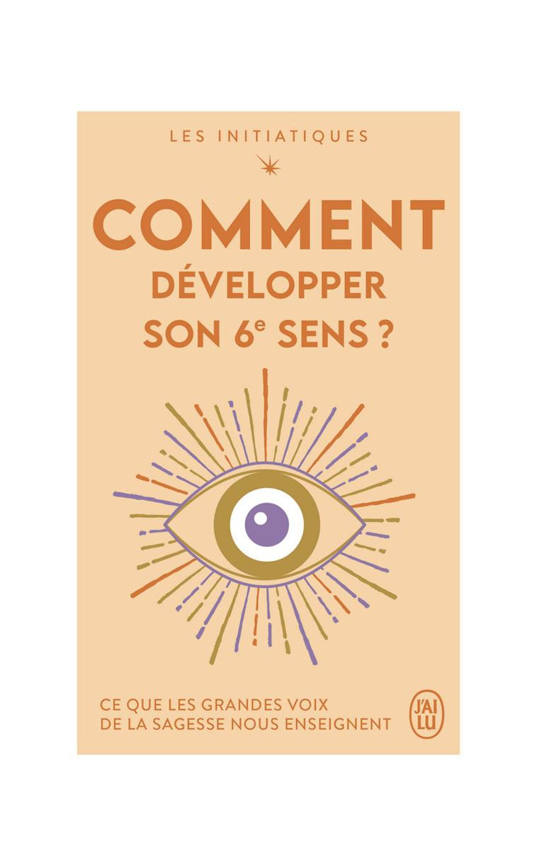 LES INITIATIQUES - COMMENT DEVELOPPER SON 6  SENS ? - COLLECTIF - J'AI LU