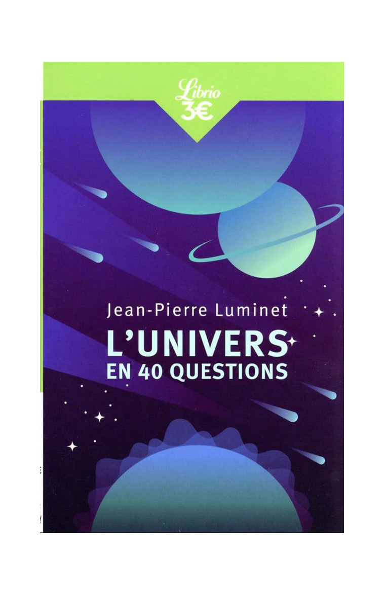 L-UNIVERS EN 40 QUESTIONS - LUMINET JEAN-PIERRE - J'AI LU