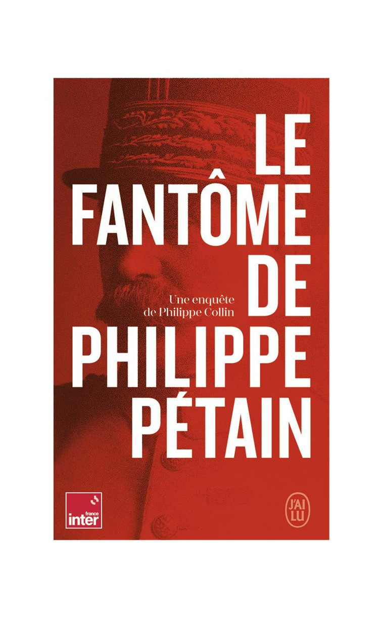 LE FANTOME DE PHILIPPE PETAIN - COLLIN PHILIPPE - J'AI LU