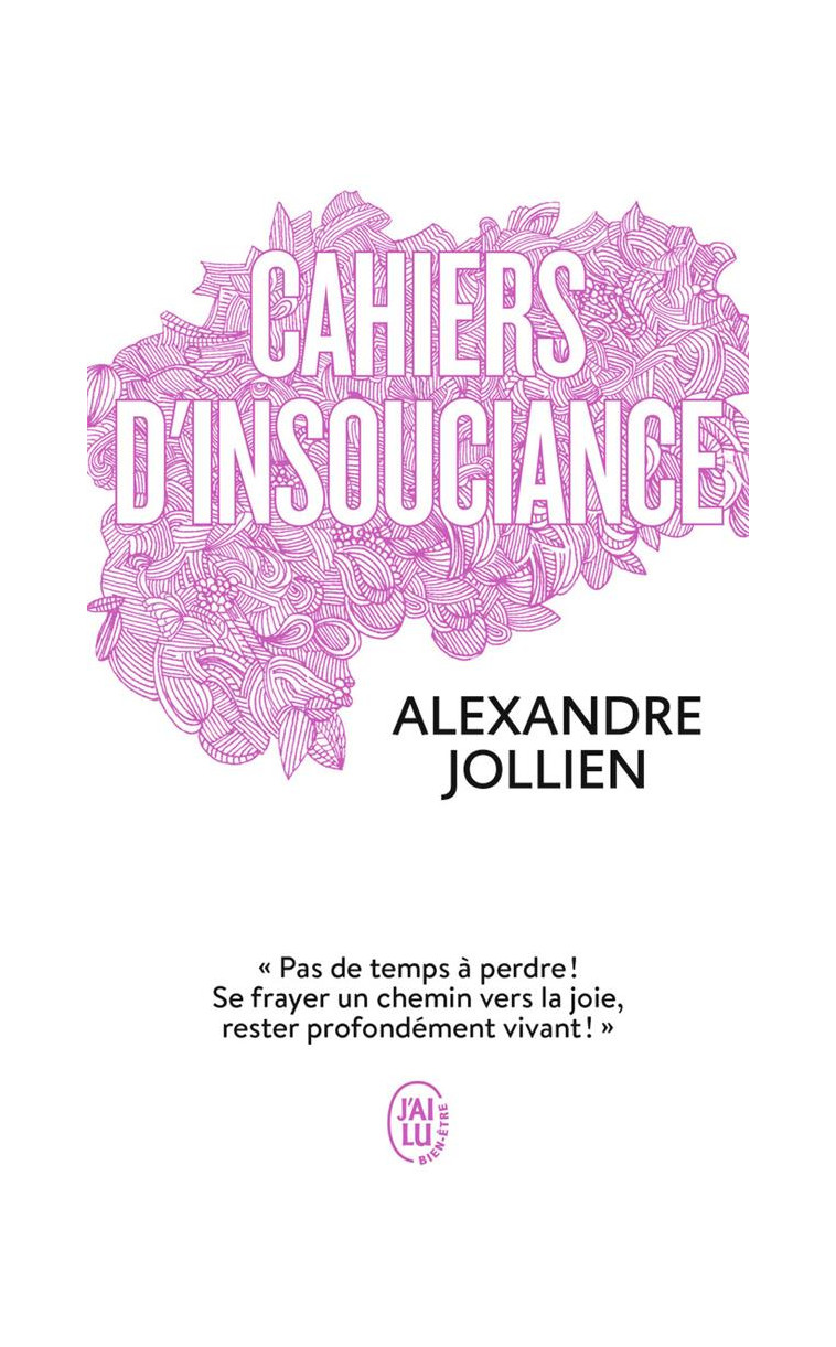 CAHIERS D-INSOUCIANCE - JOLLIEN ALEXANDRE - J'AI LU