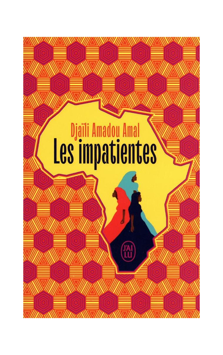 LES IMPATIENTES - EDITION COLLECTOR - AMADOU AMAL DJAILI - J'AI LU