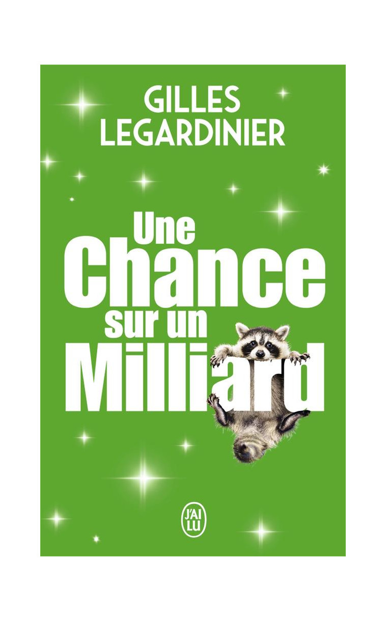 UNE CHANCE SUR UN MILLIARD - EDITION COLLECTOR - LEGARDINIER GILLES - J'AI LU