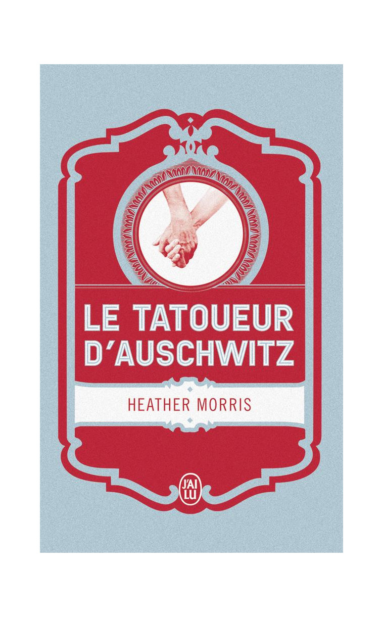 LE TATOUEUR D-AUSCHWITZ - EDITION COLLECTOR - MORRIS HEATHER - J'AI LU