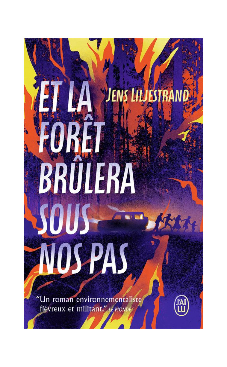 ET LA FORET BRULERA SOUS NOS PAS - LILJESTRAND JENS - J'AI LU