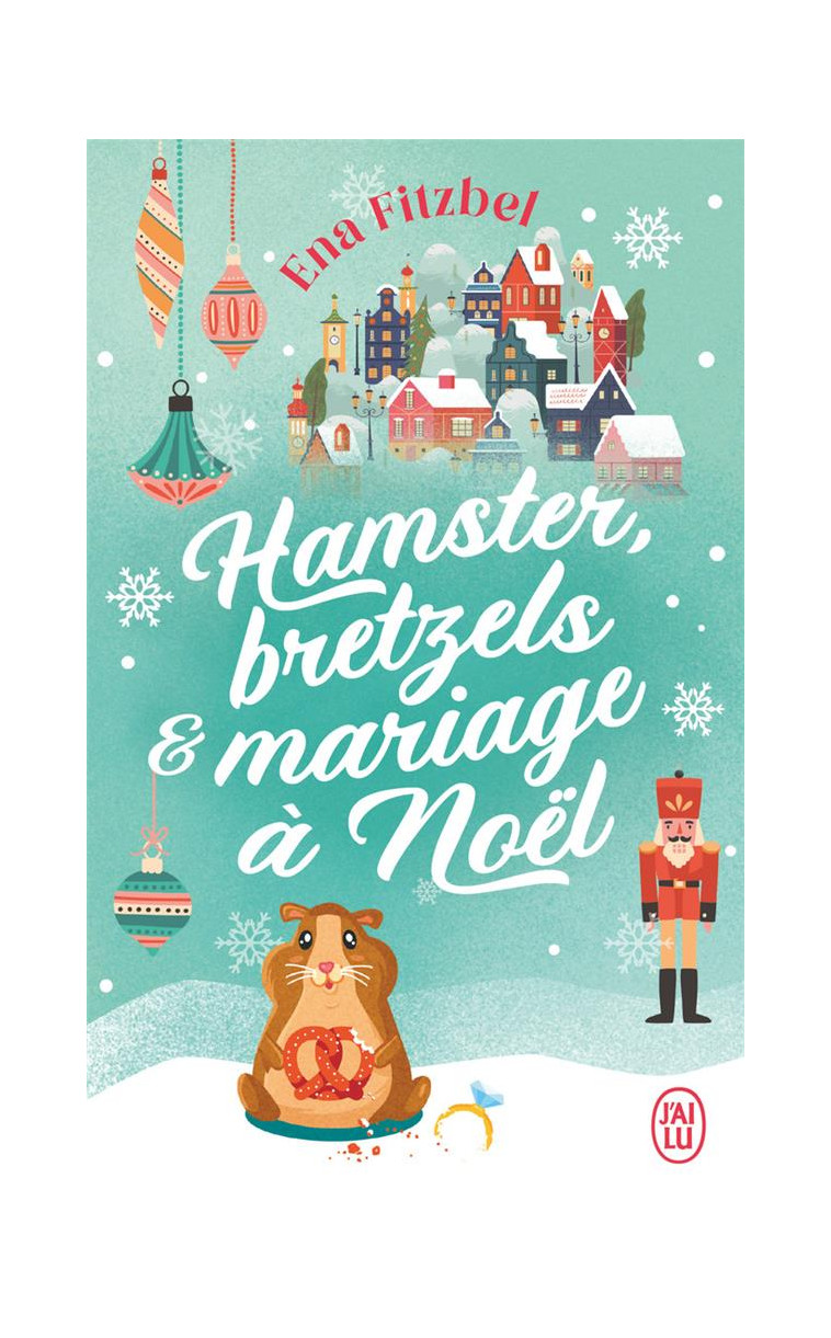 HAMSTER, BRETZELS ET MARIAGE A NOEL - FITZBEL ENA - J'AI LU