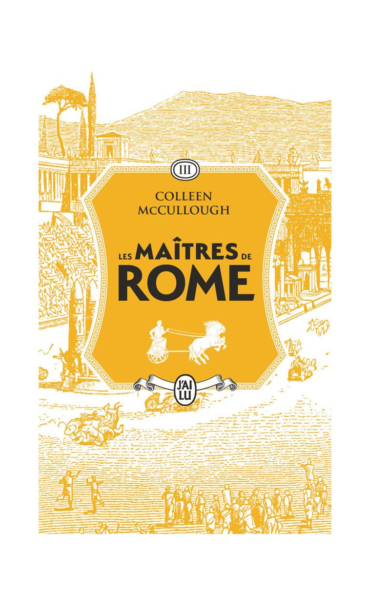 LES MAITRES DE ROME - VOL03 - LE FAVORI DES DIEUX - MCCULLOUGH COLLEEN - J'AI LU