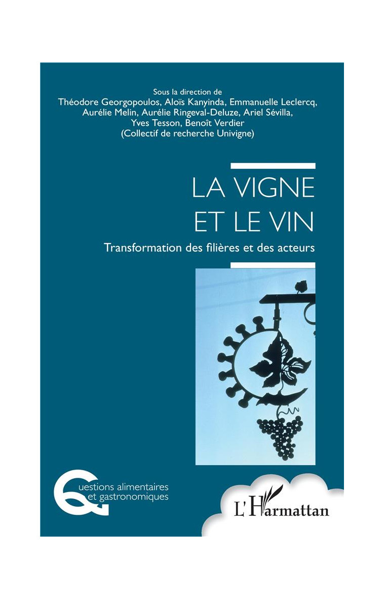 LA VIGNE ET LE VIN - TRANSFORMATION DES FILIERES ET DES ACTEURS - XXX - L'HARMATTAN