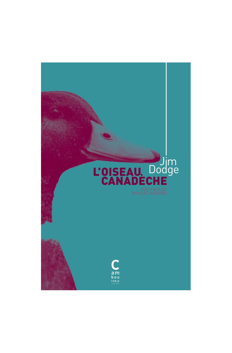 OISEAU CANADECHE (EDITION COLLECTOR) - DODGE JIM - CAMBOURAKIS