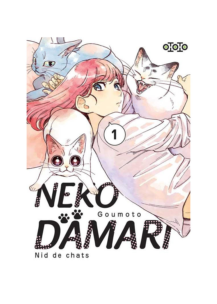 NEKODAMARI - NID DE CHATS T01 - GOUMOTO - OTOTO