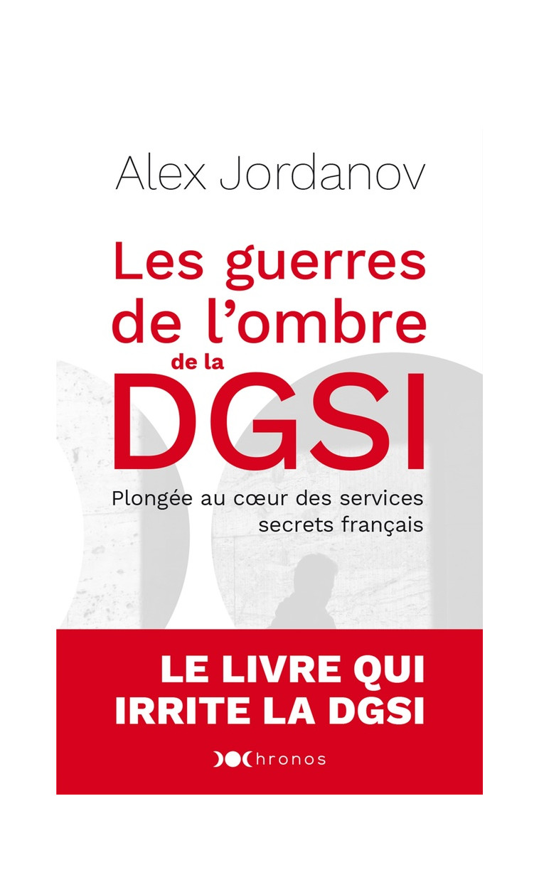 LES GUERRES DE L-OMBRE DE LA DGSI - PLONGEE AU COEUR DES SERVICES SECRETS FRANCAIS - JORDANOV ALEX - NOUVEAU MONDE