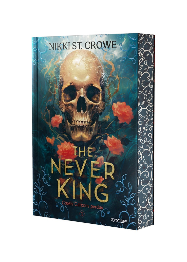 CRUELS GARCONS PERDUS - TOME 01 THE NEVER KING - BROCHE - ST. CROWE NIKKI - RONCIERE