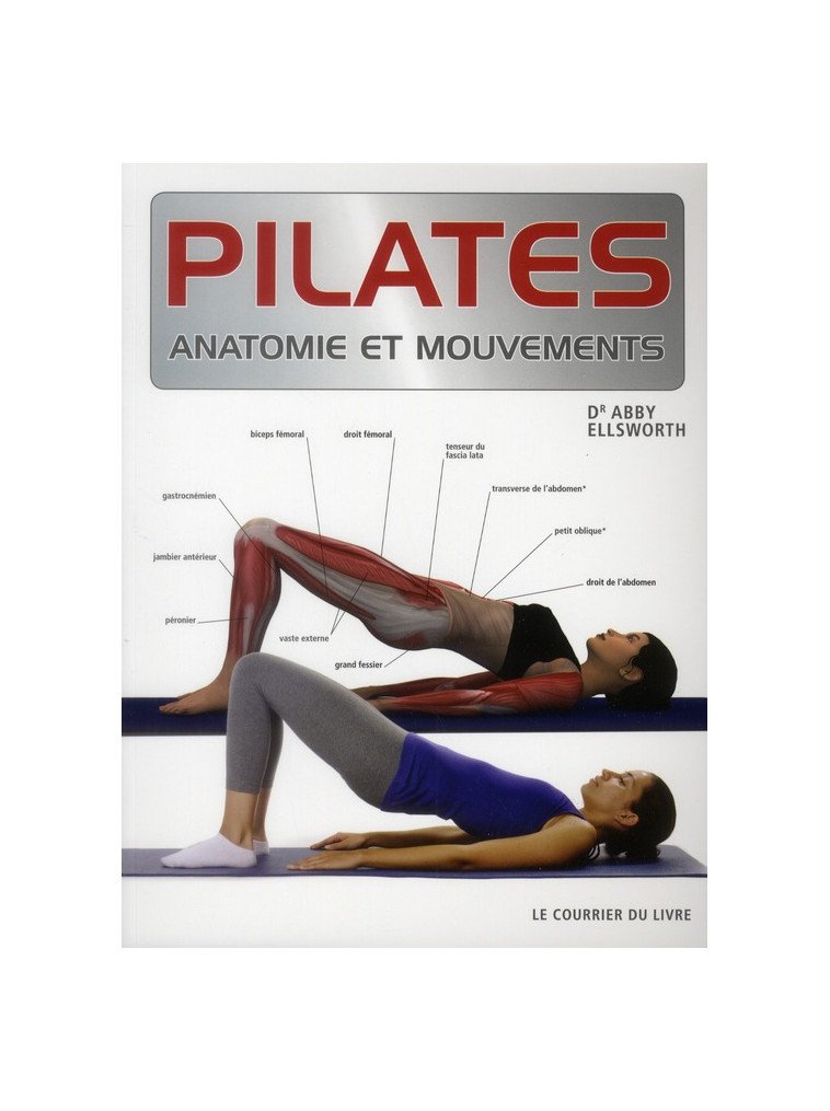 PILATES, ANATOMIE ET MOUVEMENTS - ELLSWORTH ABBY - COURRIER LIVRE