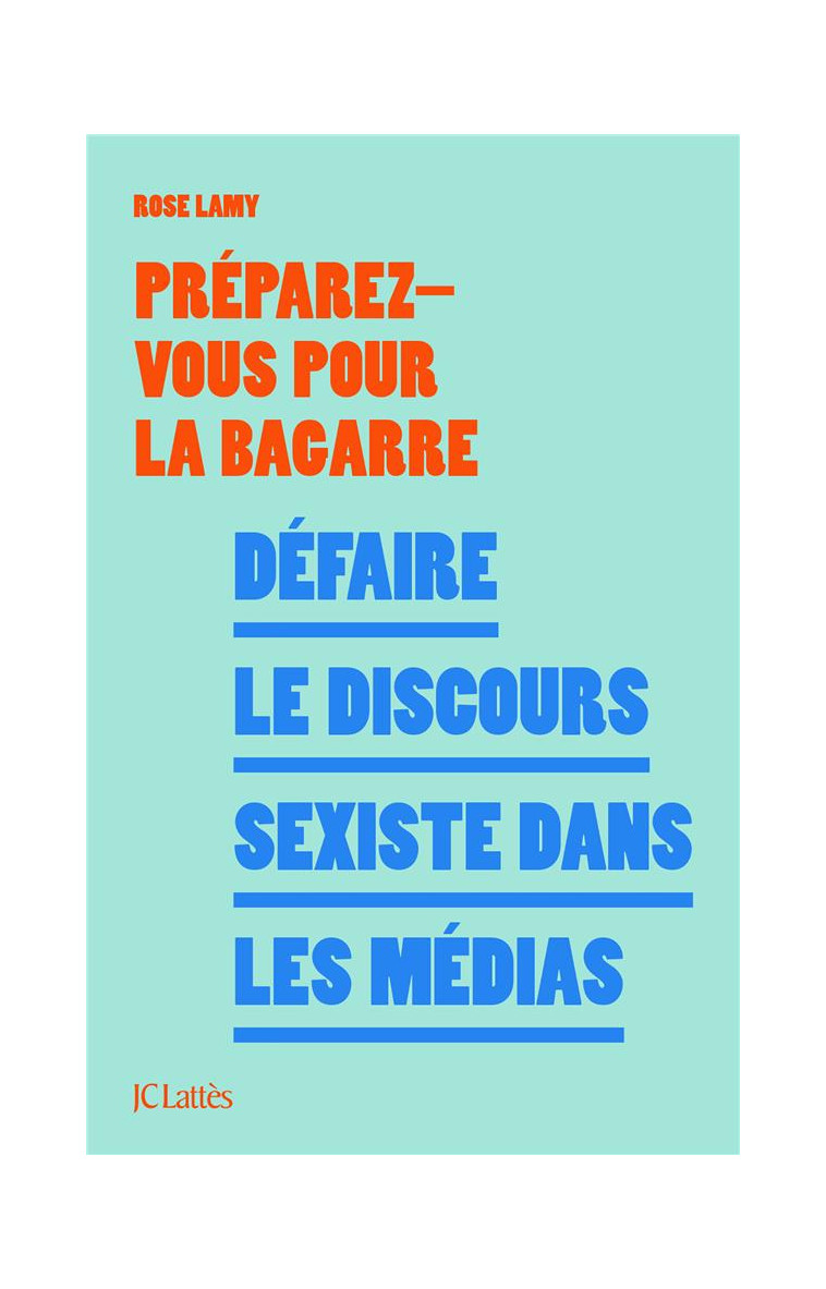 DEFAIRE LE DISCOURS SEXISTE DANS LES MEDIAS - PREPAREZ-VOUS POUR L - CERF