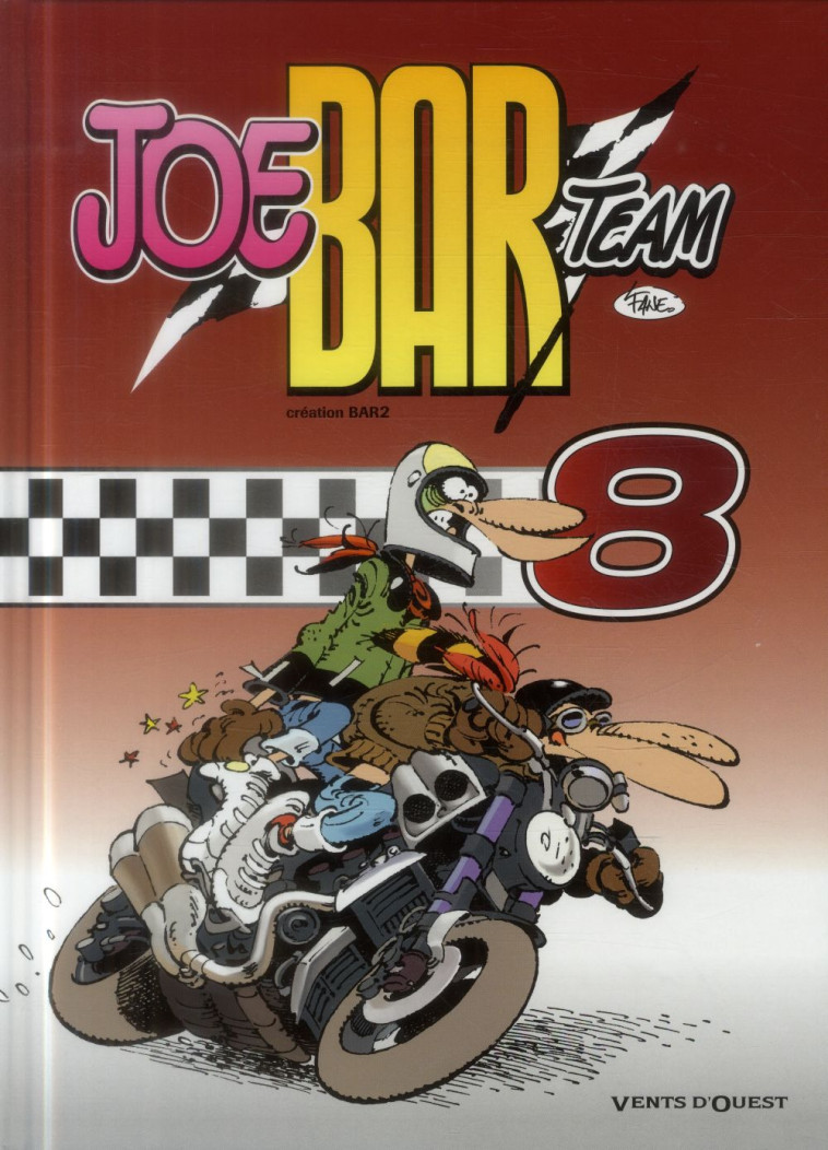 JOE BAR TEAM - TOME 08 - BAR2/-FANE - Vents d'ouest