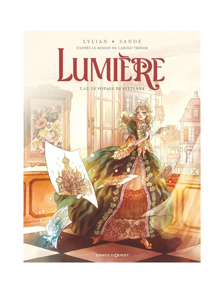 LUMIERE - TOME 01 - LE VOYAGE DE SVETLANA 1/2 - TREBOR/LYLIAN/SANOE - VENTS D'OUEST