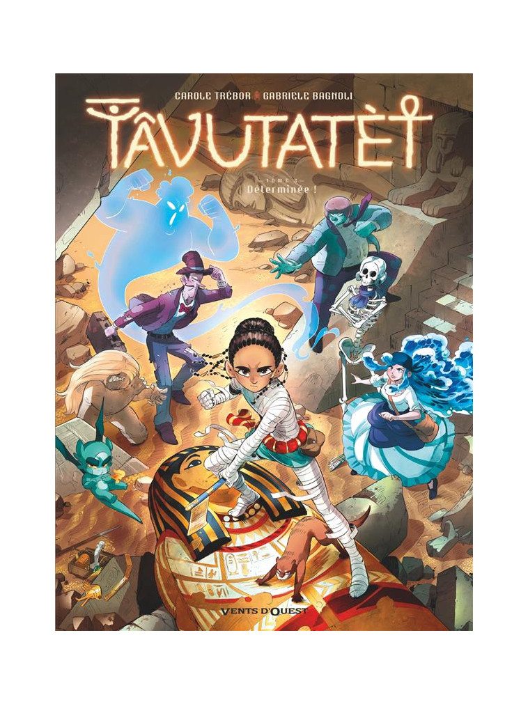 TAVUTATET - TOME 02 - DETERMINEE ! - TREBOR/BAGNOLI - VENTS D'OUEST