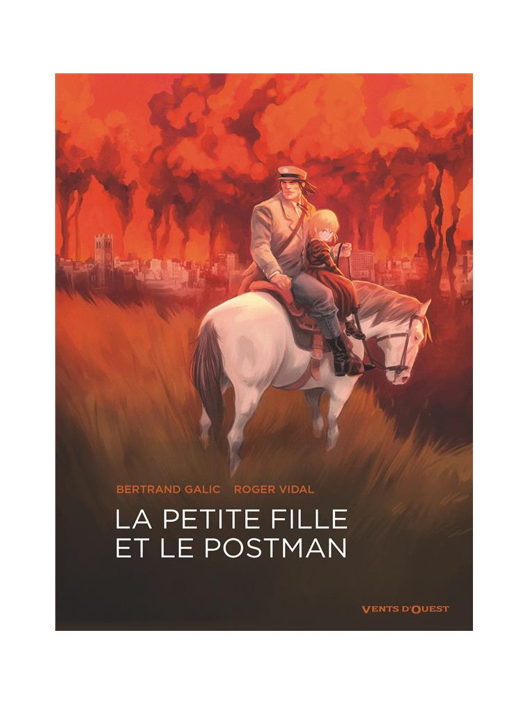 LA PETITE FILLE ET LE POSTMAN - GALIC/VIDAL - VENTS D'OUEST