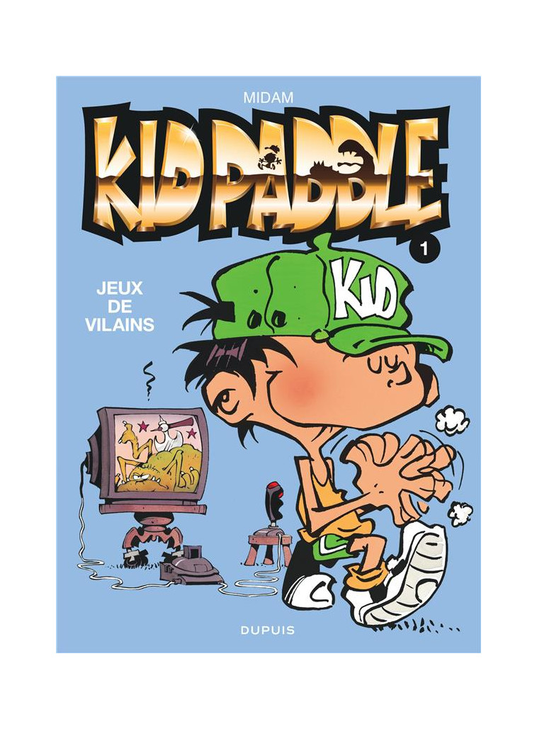 KID PADDLE - TOME 1 - JEUX DE VILAINS - MIDAM - DUPUIS