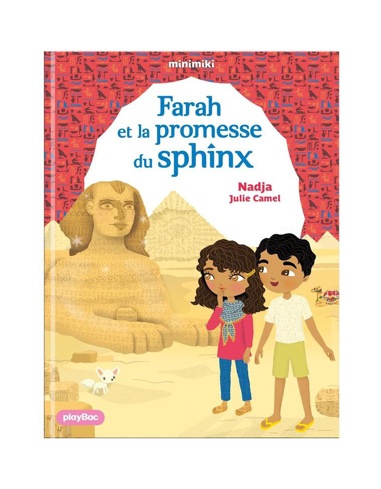 FICTION MINIMIKI - MINIMIKI - FARAH ET LA PROMESSE DU SPHINX - TOME 34 - NADJA/CAMEL - PRISMA