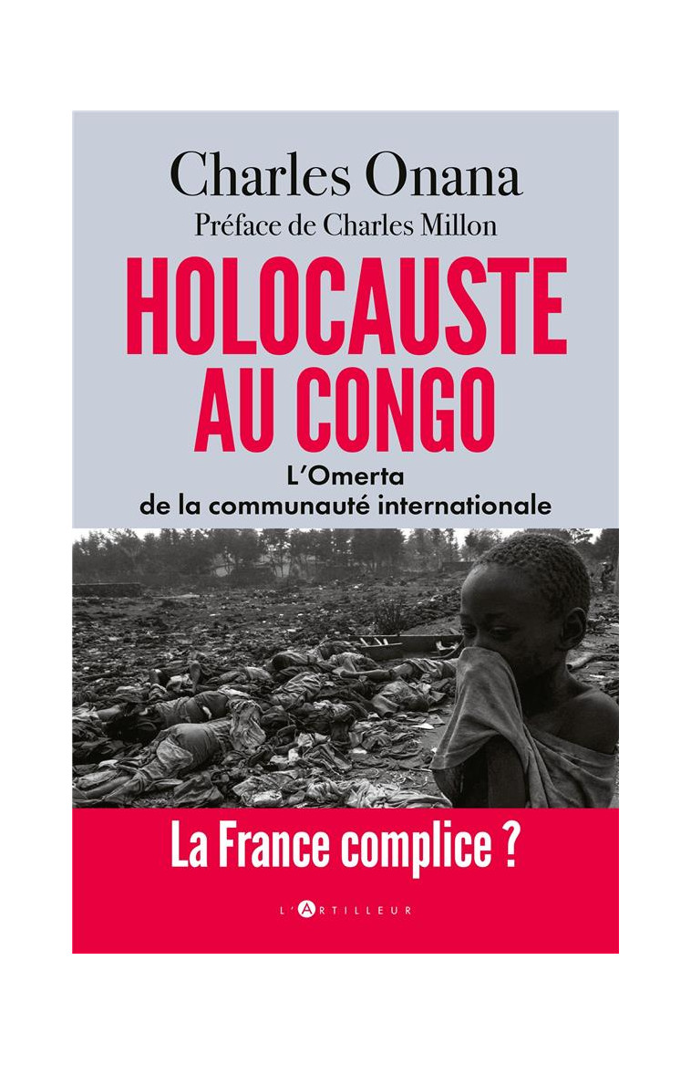 HOLOCAUSTE AU CONGO - L-OMERTA DE LA COMMUNAUTE INTERNATIONALE - ONANA CHARLES - EDITIONS DU TOUCAN