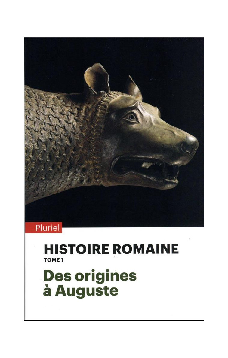 HISTOIRE ROMAINE - TOME 1 - DES ORIGINES A AUGUSTE - HINARD FRANCOIS - PLURIEL