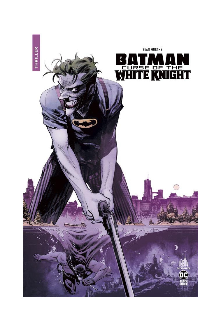 URBAN COMICS NOMAD VAGUE 2 - URBAN COMICS NOMAD : BATMAN CURSE OF THE WHITE KNIGHT - MURPHY SEAN - URBAN COMICS