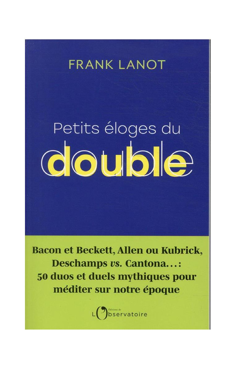 PETITS ELOGES DU DOUBLE - LANOT FRANK - L'OBSERVATOIRE