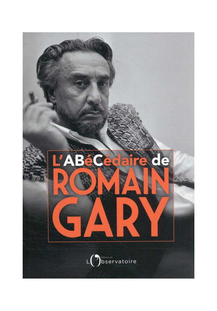 L-ABECEDAIRE DE ROMAIN GARY - SACOTTE - L'OBSERVATOIRE