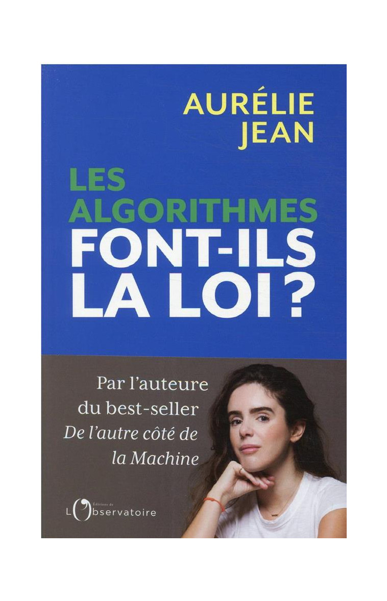 LES ALGORITHMES FONT-ILS LA LOI ? - JEAN AURELIE - L'OBSERVATOIRE