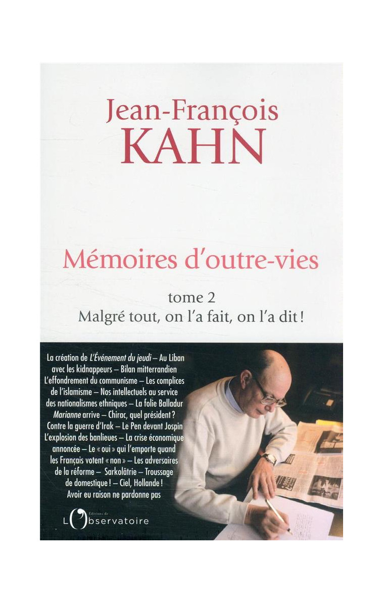 MEMOIRES D-OUTRE-VIES - TOME 2 : MALGRE TOUT, ON L-A FAIT, ON L-A DIT ! - KAHN JEAN-FRANCOIS - L'OBSERVATOIRE