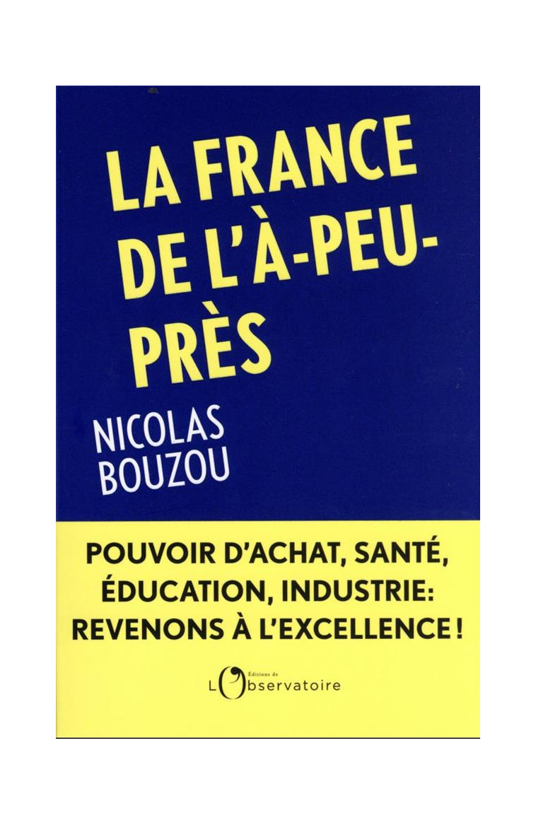 LA FRANCE DE L-A-PEU-PRES - BOUZOU NICOLAS - L'OBSERVATOIRE