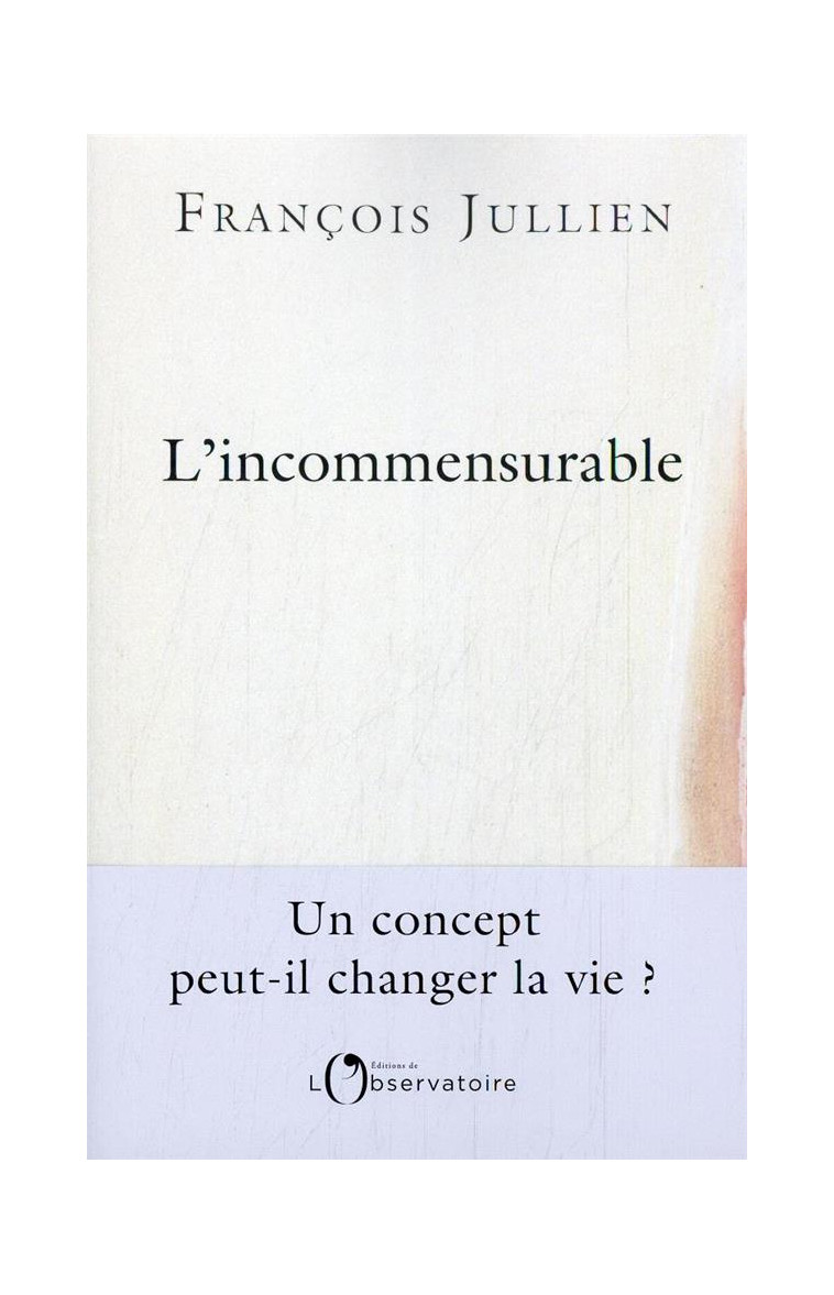 L-INCOMMENSURABLE - JULLIEN FRANCOIS - L'OBSERVATOIRE